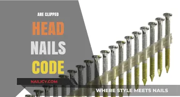 Are Clipped Head Nails Code Compliant? A Comprehensive Guide