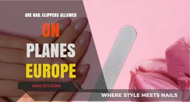 Can You Bring Nail Clippers on European Flights? Travel Tips