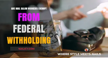 Are Nail Salon Workers Exempt from Federal Withholding?