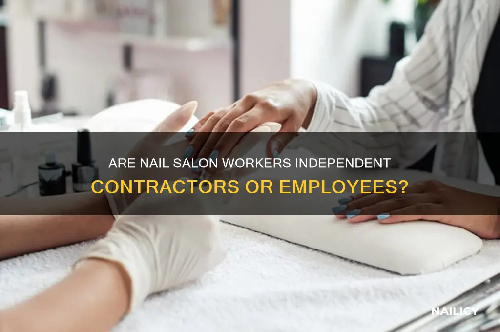 are nail salon workers independent contractors