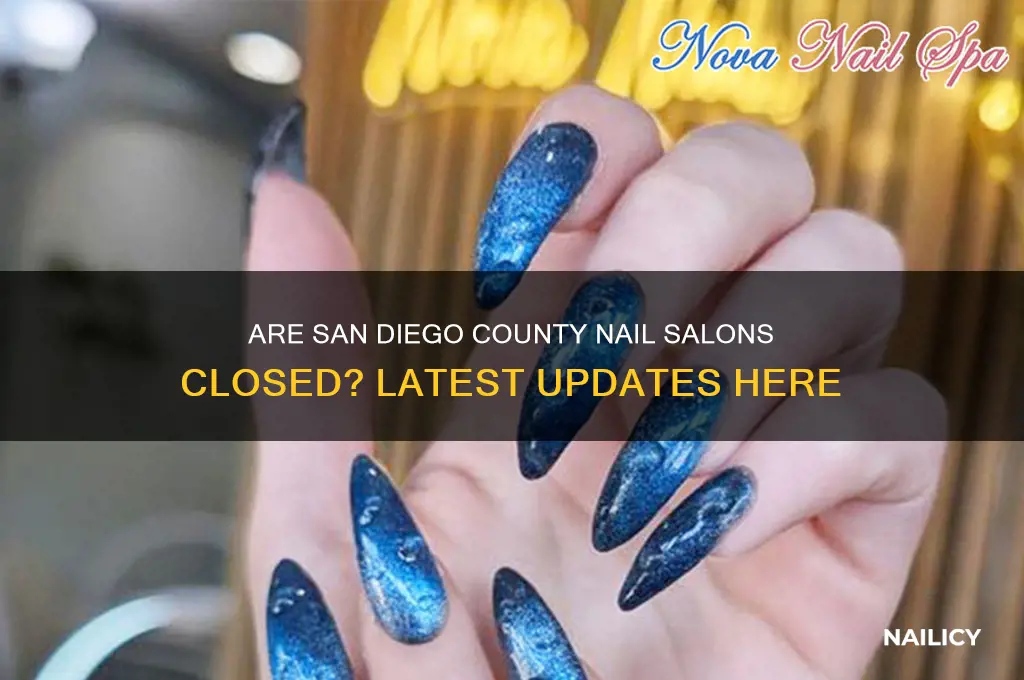 are nail salons closed in san diego county