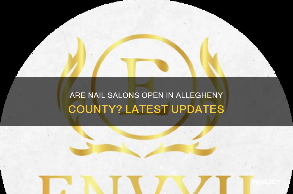 are nail salons open in allegheny county