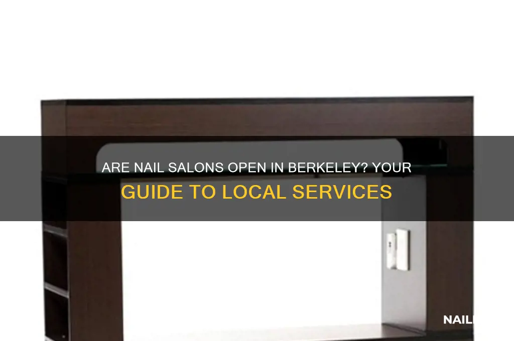 are nail salons open in berkeley