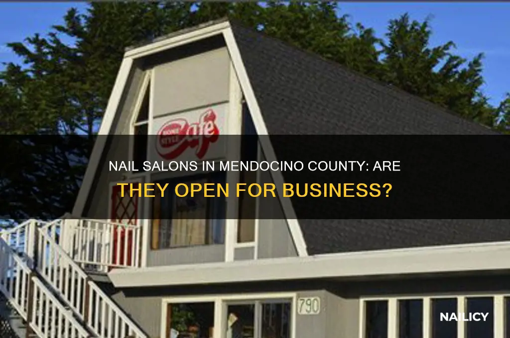 are nail salons open in mendocino county