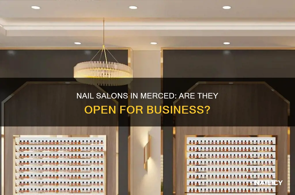 are nail salons open in merced
