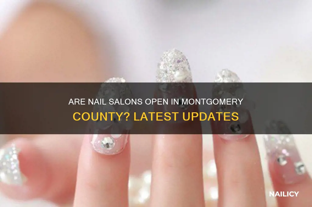 are nail salons open in montgomery county