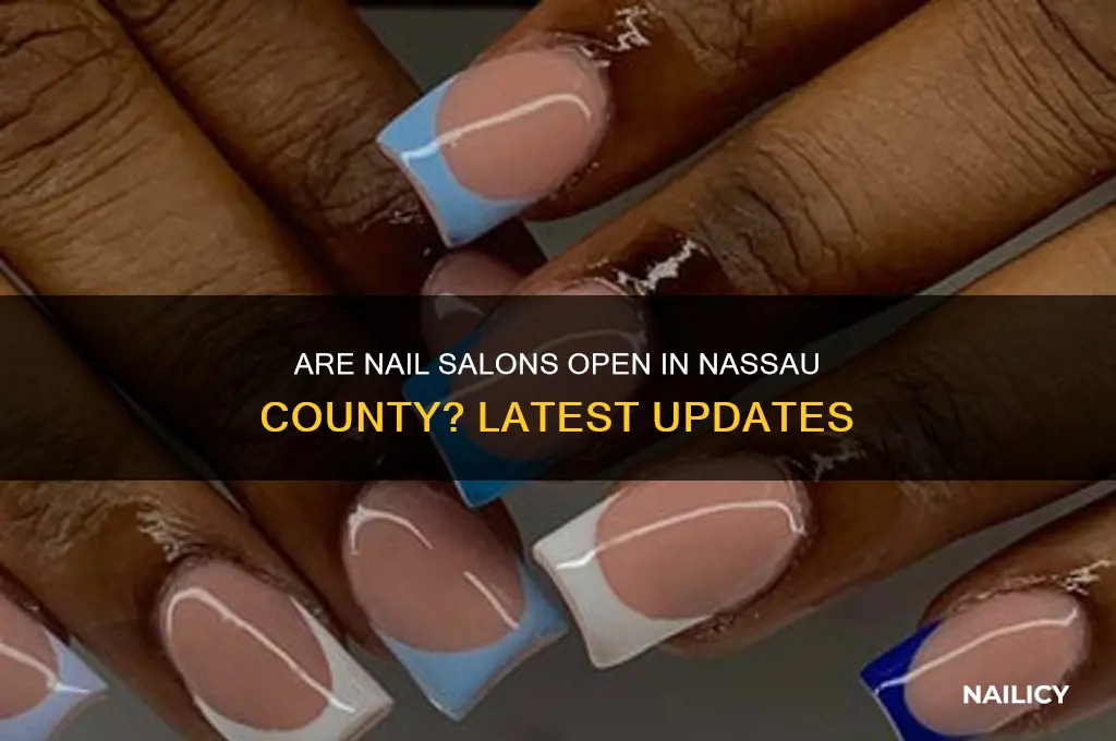 are nail salons open in nassau county