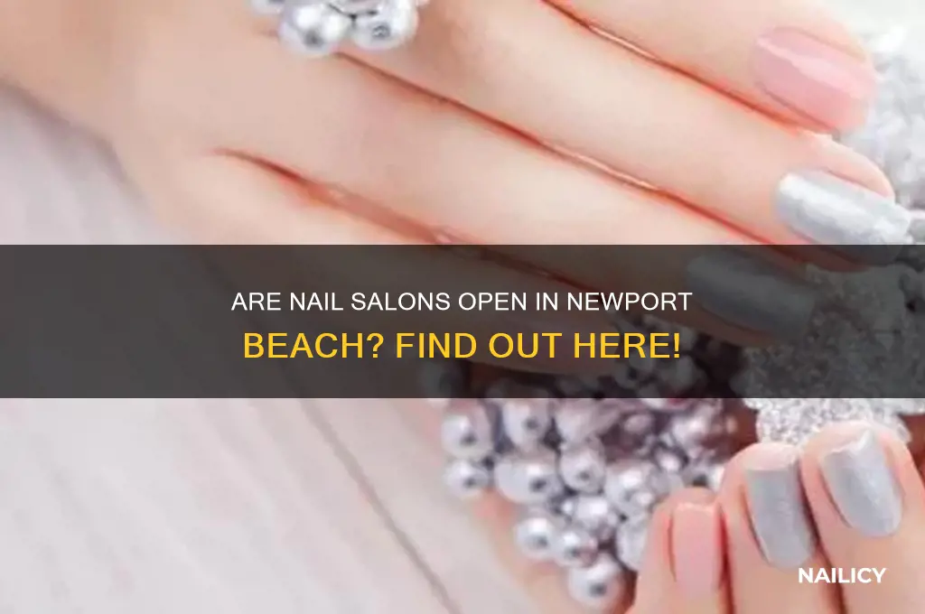 are nail salons open in newport beach