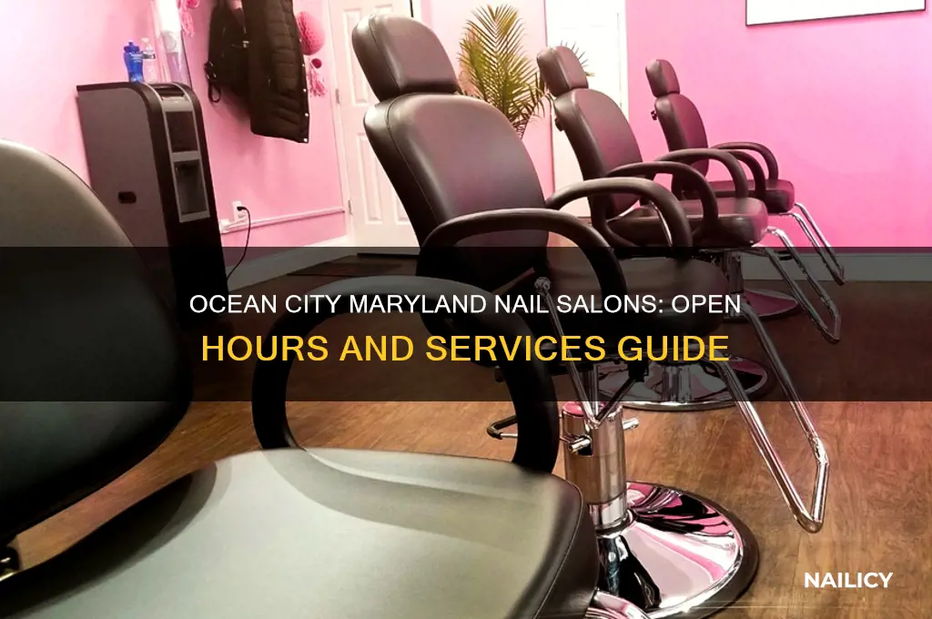 are nail salons open in ocean city maryland
