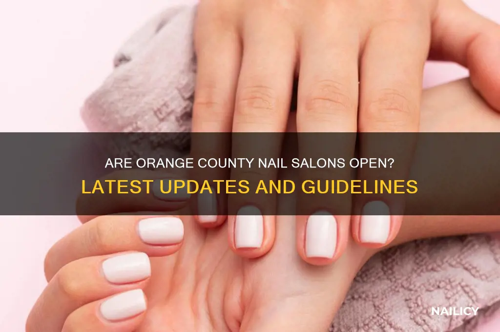 are nail salons open in orange county