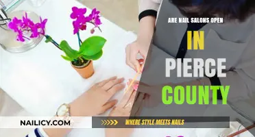 Are Nail Salons Open in Pierce County? Latest Updates and Guidelines