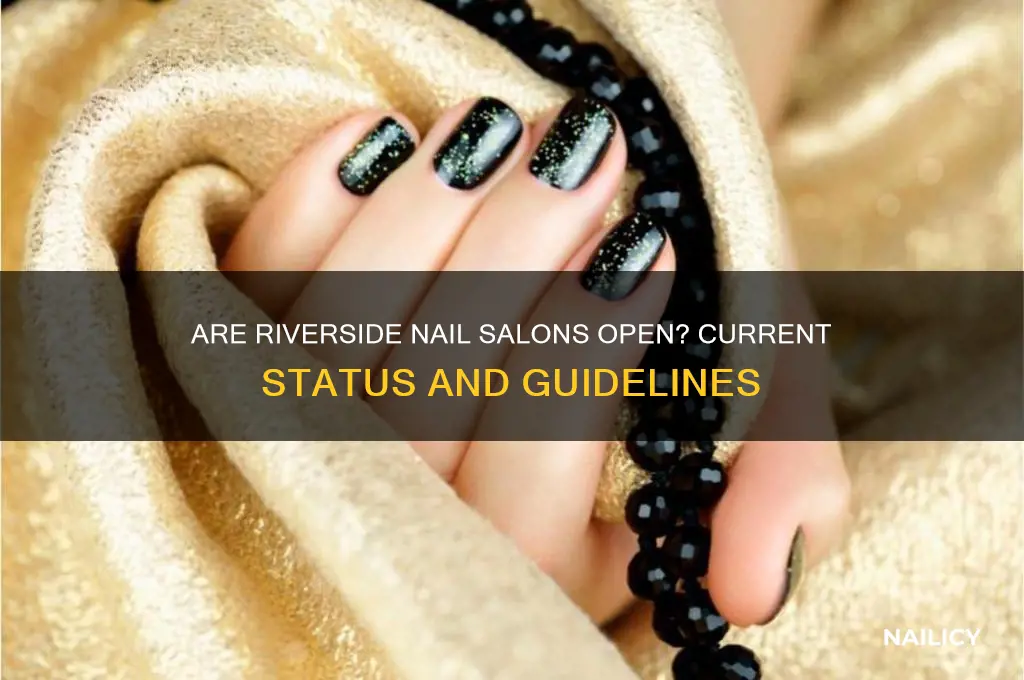 are nail salons open in riverside
