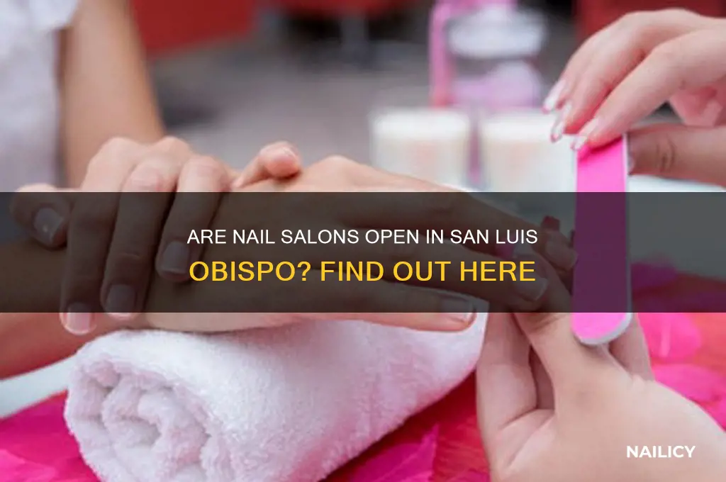 are nail salons open in san luis obispo