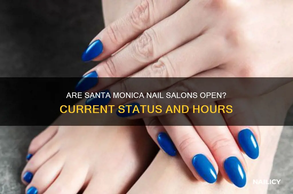 are nail salons open in santa monica