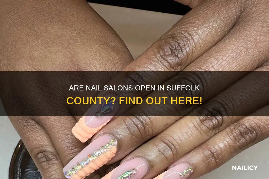 are nail salons open in suffolk county