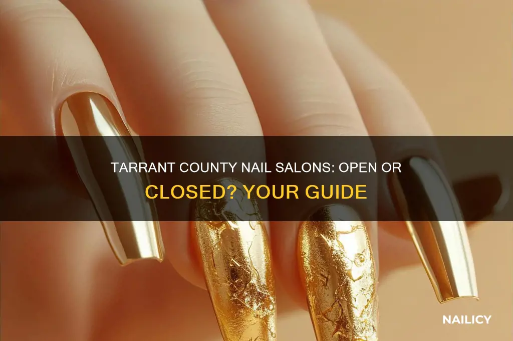 are nail salons open in tarrant county