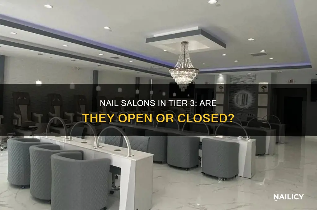 are nail salons open in tier 3