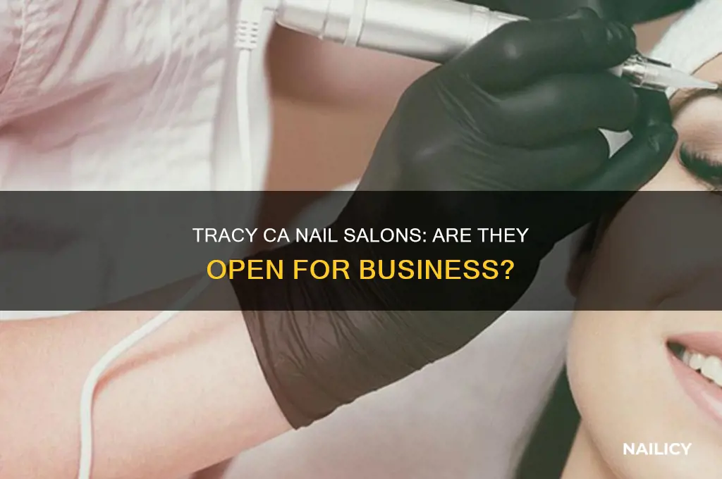 are nail salons open in tracy ca