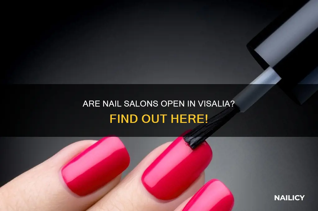 are nail salons open in visalia