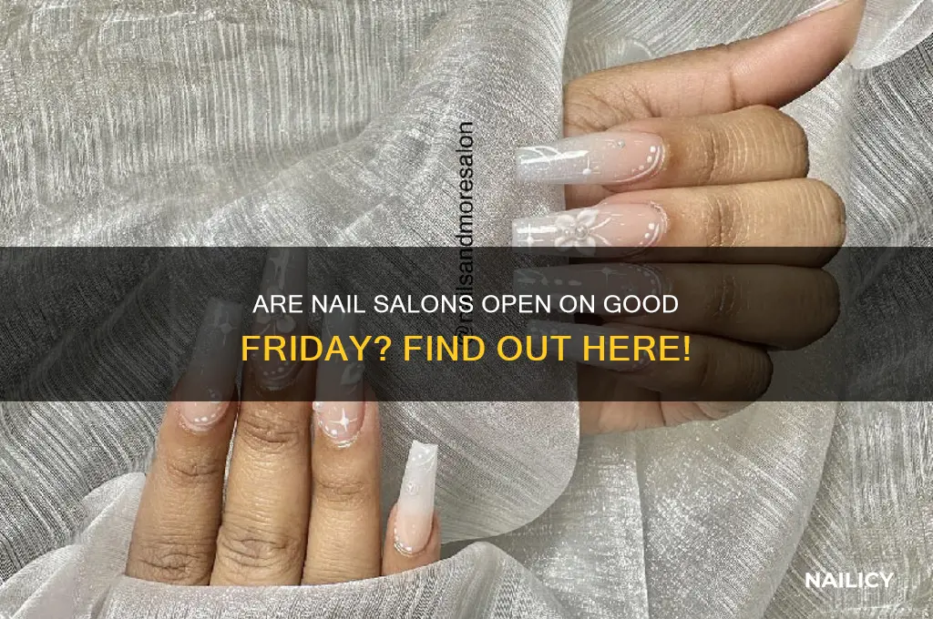 are nail salons open on good friday