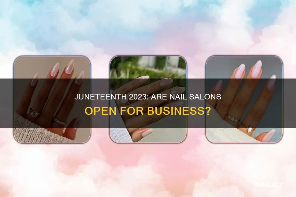 are nail salons open on juneteenth