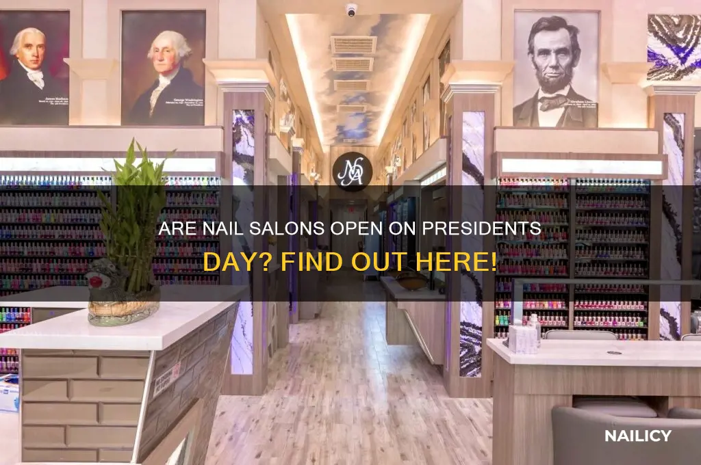 are nail salons open on presidents day