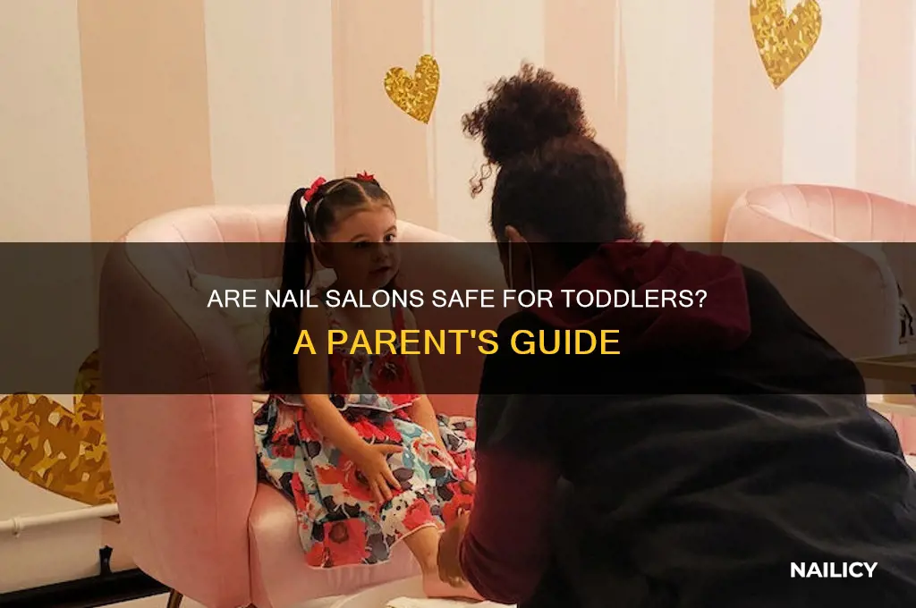 are nail salons safe for toddlers