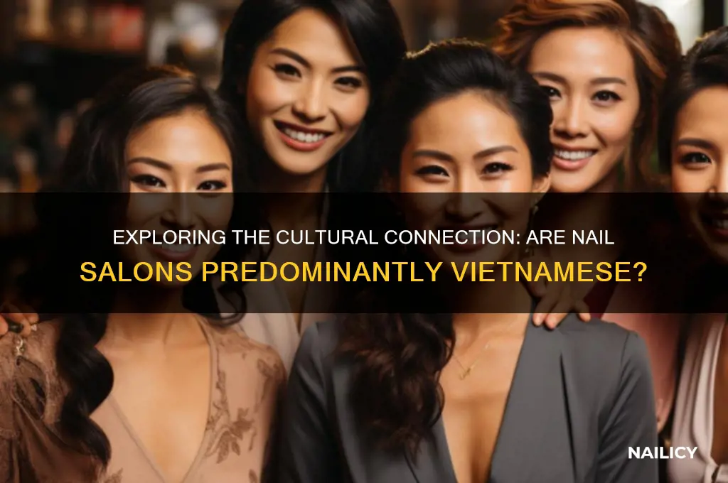 are nail salons vietnamese
