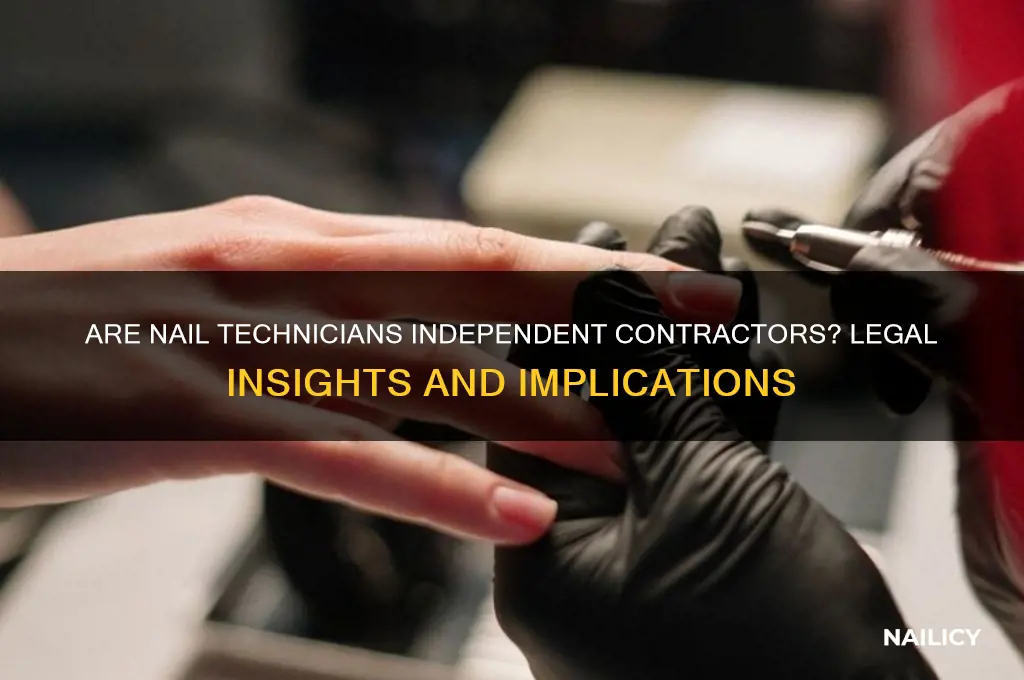 are nail technicians independent contractors