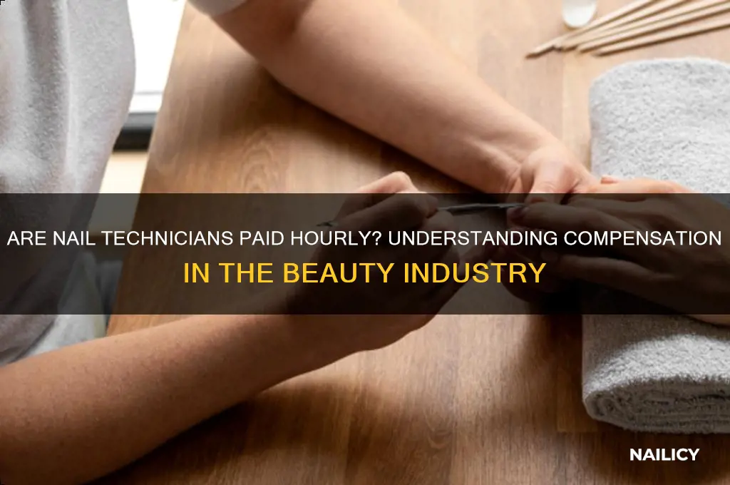 are nail technicians paid hourly