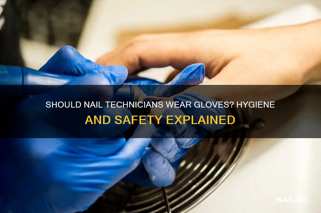 are nail techs supposed to wear gloves