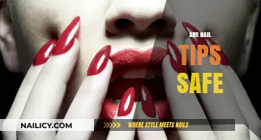 Are Nail Tips Safe? Exploring Health Risks and Best Practices