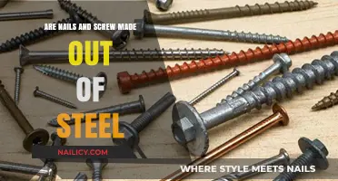 Are Nails and Screws Made of Steel? Uncovering the Truth