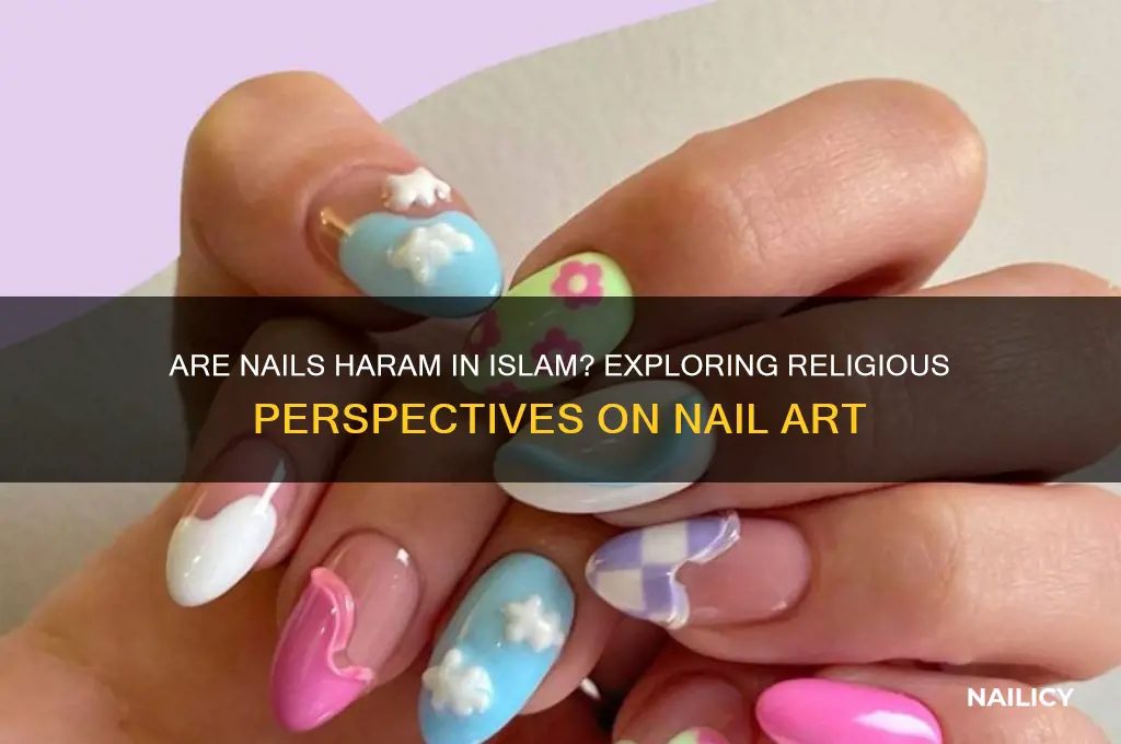 are nails haram in islam