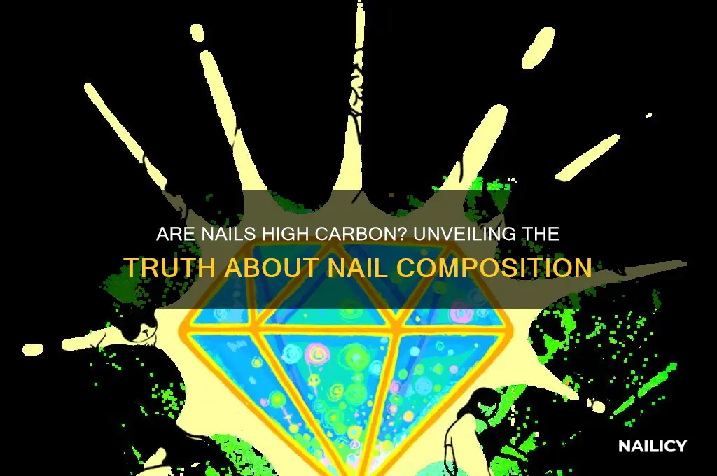 are nails high carbon