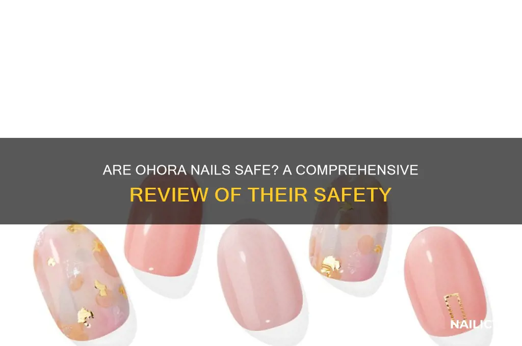 are ohora nails safe