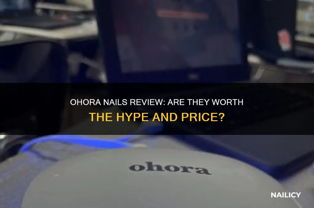 are ohora nails worth it