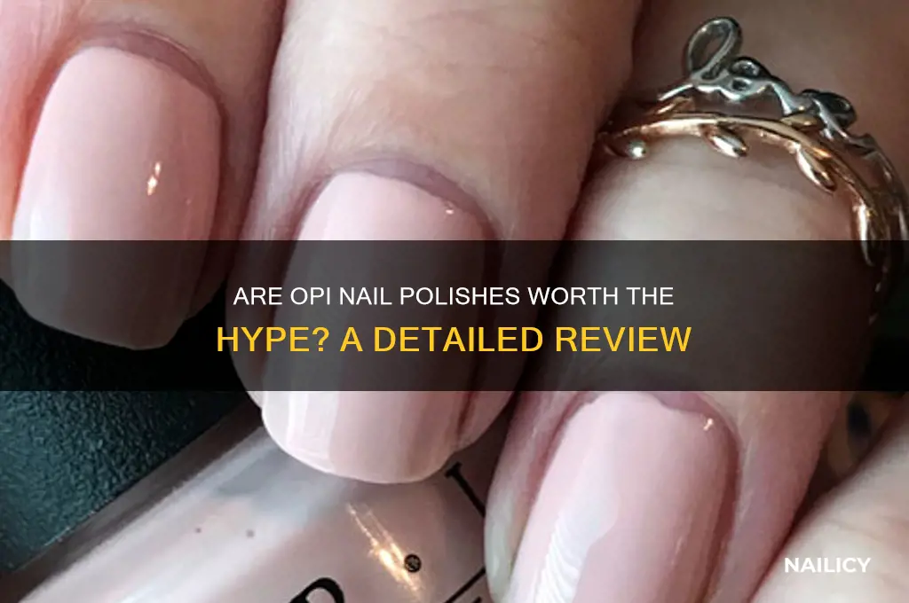 are opi nail polish good