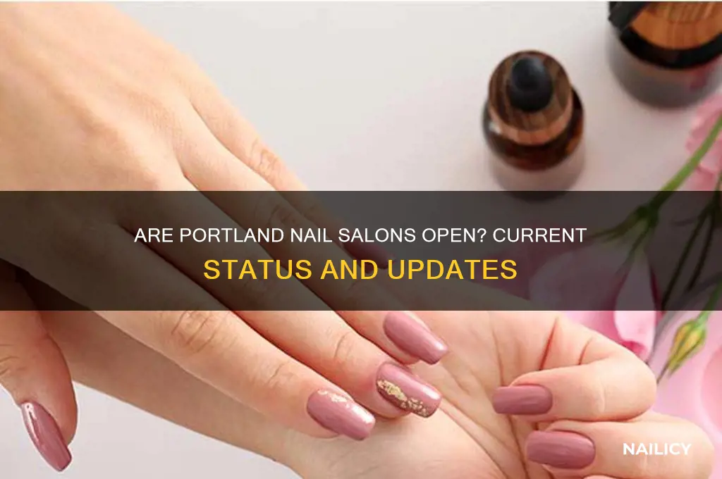 are portland nail salons open
