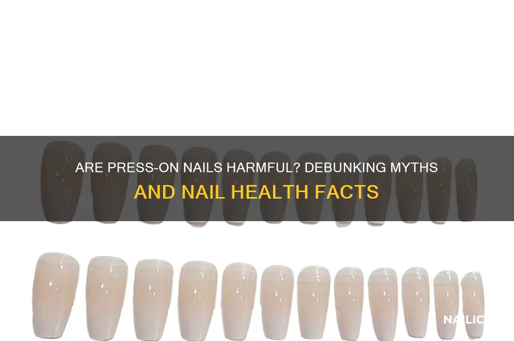 are press on nails bad for you