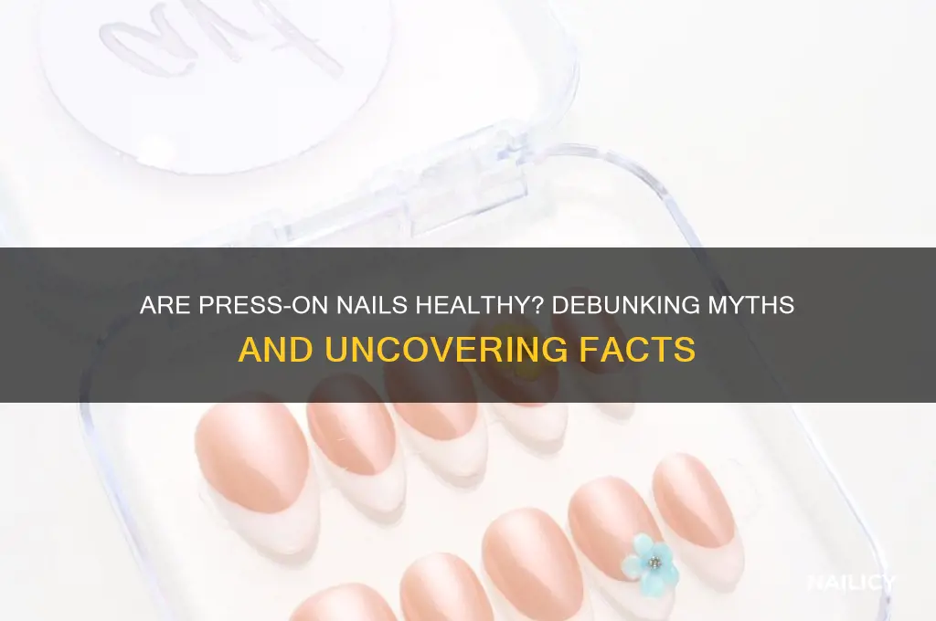 are press on nails healthy