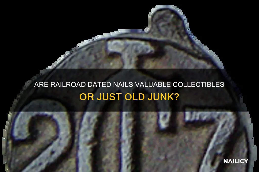 are railroad dated nails worth any money