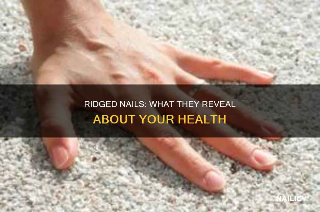 are ridged nails a sign of bad health
