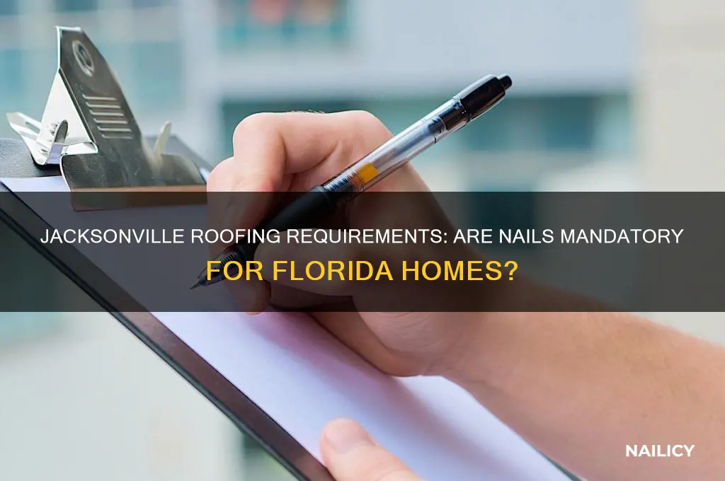 are roofing nails required in jacksonville florida
