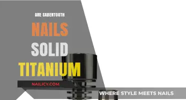 Are Sabertooth Nails Solid Titanium? Unraveling the Myth and Facts