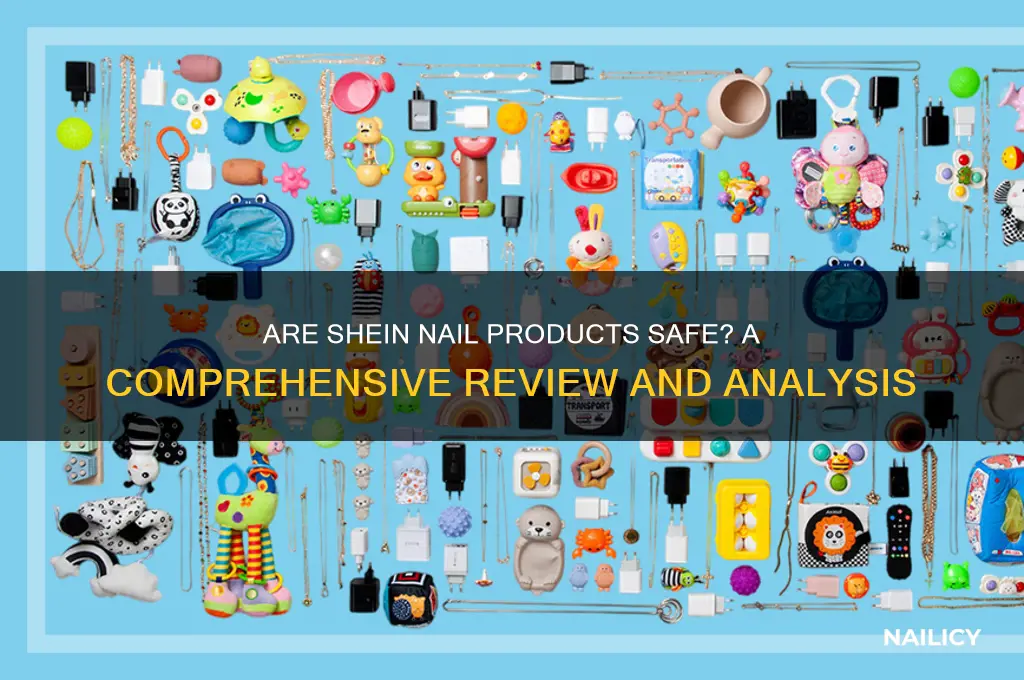 are shein nail products safe