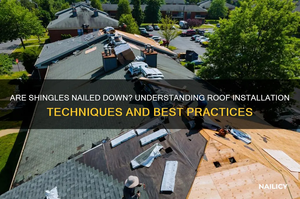 are shingles nailed down