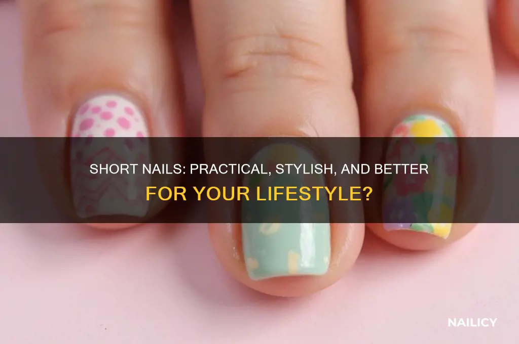 are short nails better
