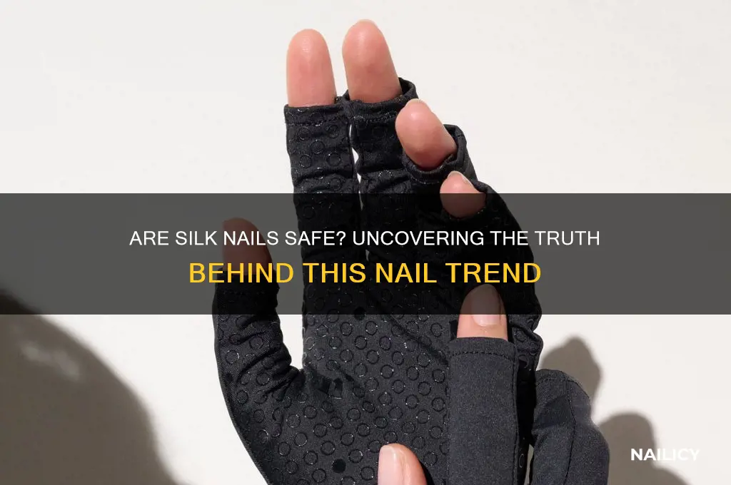 are silk nails safe