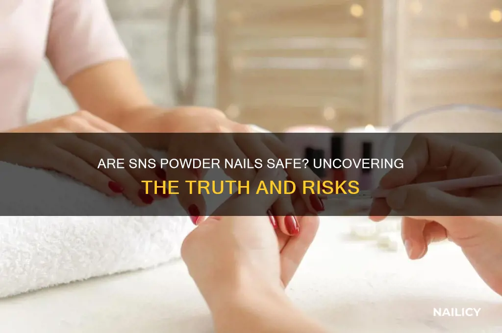 are sns powder nails safe
